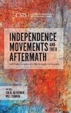 Independence Movements and Their Aftermath