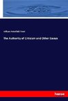 The Authority of Criticism and Other Essays