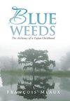 Blue Weeds