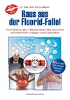 Raus aus der Fluorid-Falle!