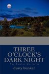 Three O'Clock's Dark Night