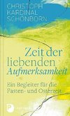 Zeit der liebenden Aufmerksamkeit