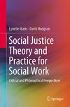Social Justice Theory and Practice for Social Work