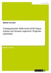 L'insegnamento della storia della lingua italiana nel biennio superiore. Proposte didattiche