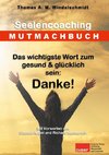 Das wichtigste Wort zum gesund & glücklich sein: Danke!