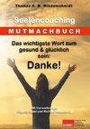 Das wichtigste Wort zum gesund & glücklich sein: Danke!