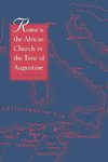 Rome and the African Church in the Time of Augustine