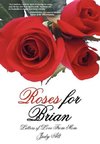 Roses for Brian