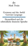 Germany and the Awful German Language Deutschland und die schreckliche deutsche Sprache