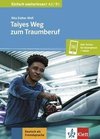 Taiyes Weg zum Traumberuf. Buch + online