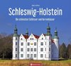 Schleswig-Holstein - Die schönsten Schlösser und Herrenhäuser