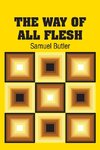 The Way of All Flesh