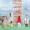 Youthful Matters
