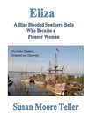 Eliza, A Blue Blooded Southern Belle Who Became a Pioneer Woman