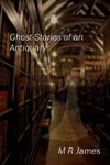 Ghost-Stories of an Antiquary