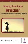 MOVING PAIN AWAY RIVISION AN INNOVATIVE PHYSICAL THERAPY METHOD