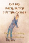 The Day Uncle Butch Cut the Cheese