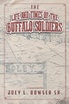 The Life and Times of the Buffalo Soldiers