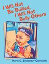 I Will Not Be Bullied, I Will Not Bully Others