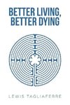 Better Living, Better Dying