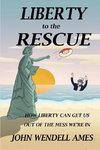 Liberty to the Rescue
