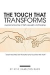 The Touch That Transforms