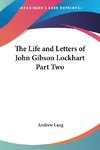 The Life and Letters of John Gibson Lockhart Part Two