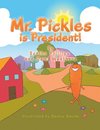 Mr. Pickles Is President!