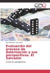Evaluación del proceso de dolarización y sus perspectivas. El Salvador