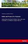 Public and Private Life of Animals