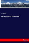 Lion Hunting in Somali Land