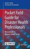 Pocket Field Guide for Disaster Health Professionals