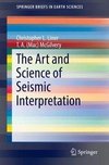The Art and Science of Seismic Interpretation