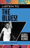 Listen to the Blues! Exploring a Musical Genre