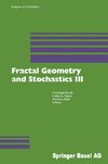 Fractal Geometry and Stochastics 3