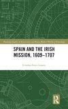 Spain and the Irish Mission, 1609-1707