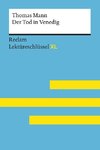 Der Tod in Venedig von Thomas Mann: Lektüreschlüssel mit Inhaltsangabe, Interpretation, Prüfungsaufgaben mit Lösungen, Lernglossar. (Reclam Lektüreschlüssel XL)