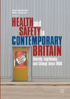 Health and Safety in Contemporary Britain