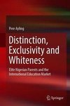Distinction, Exclusivity and Whiteness