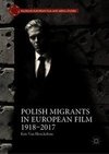 Polish Migrants in European Film 1918-2017