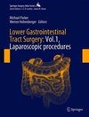 Lower Gastrointestinal Tract Surgery: Vol.1, Laparoscopic procedures