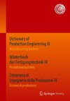 Dictionary of Production Engineering III / Wörterbuch der Fe