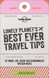 LONELY PLANET'S BEST EVER TRAVEL TIPS