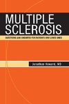 Howard, J:  Multiple Sclerosis