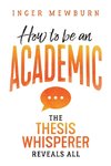 Mewburn, I:  How to be an Academic