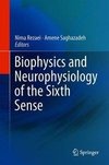 Biophysics and Neurophysiology of the Sixth Sense