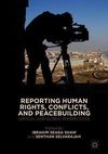 Reporting Human Rights, Conflicts, and Peacebuilding