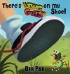 There's Bug Guts on my Shoe!