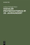 Sozialer Protestantismus im 20. Jahrhundert