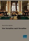 Von Versailles nach Versailles